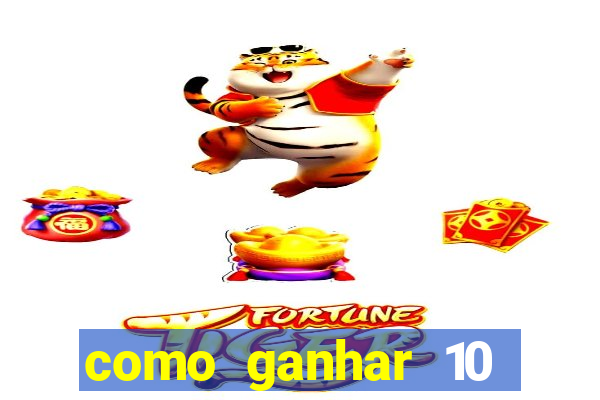 como ganhar 10 reais no pix